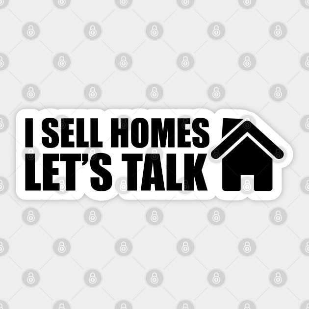 Real Estate - I sell homes Let's talk Sticker by KC Happy Shop